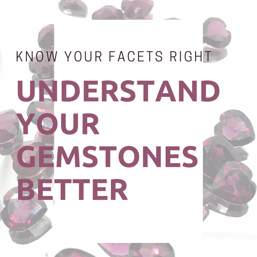 Understanding You Gemstones Facets