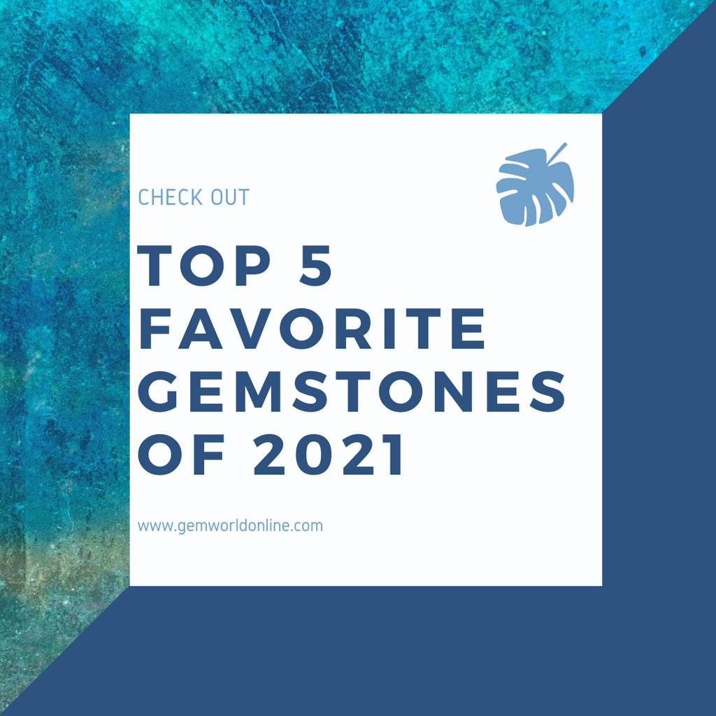 Top 5 Gemstones of the year 2021
